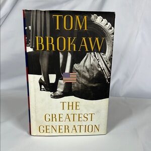 THE GREATEST GENERATION BY TOM‎ BROKAW HARDCOVER